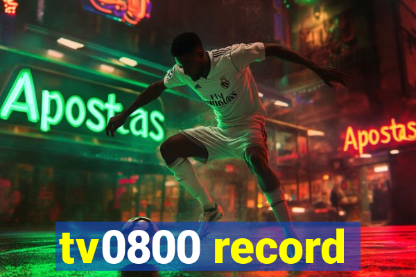 tv0800 record